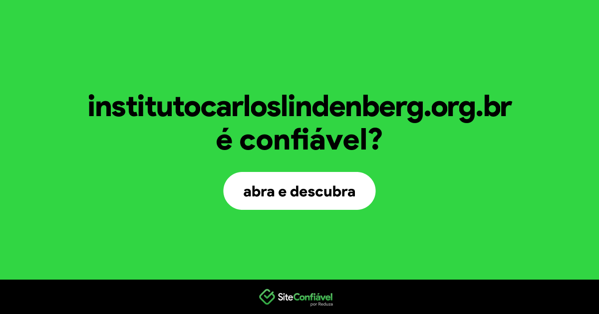 O site institutocarloslindenberg.org.br é confiável?