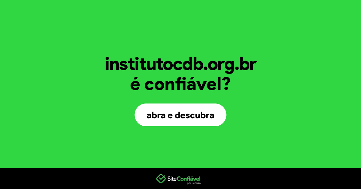 O site institutocdb.org.br é confiável?