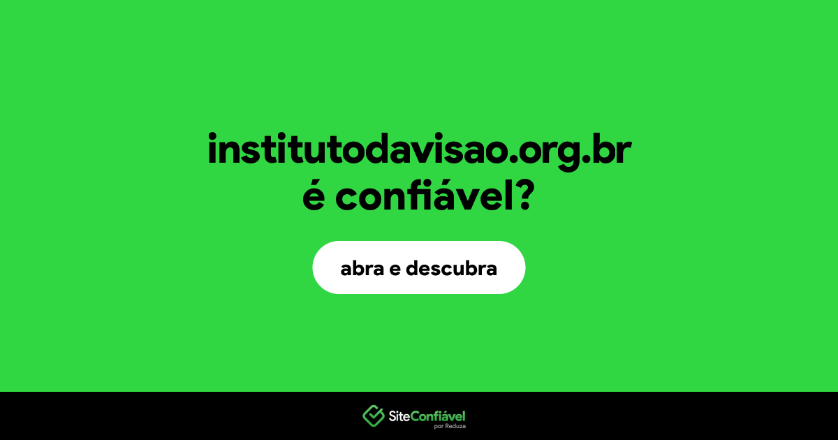 O site institutodavisao.org.br é confiável?