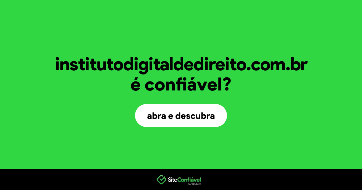 O site institutodigitaldedireito.com.br é confiável?