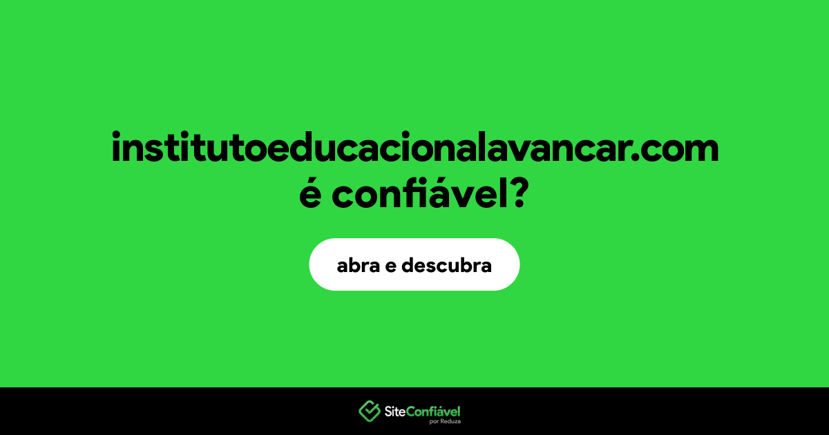 O site institutoeducacionalavancar.com é confiável?