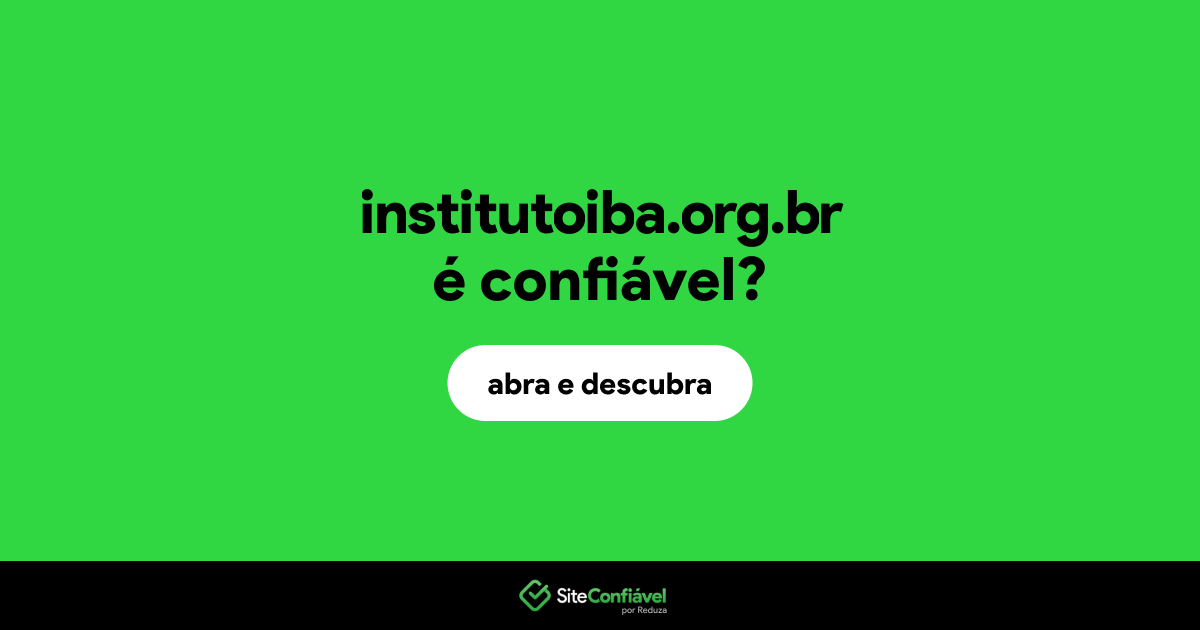 O site institutoiba.org.br é confiável?
