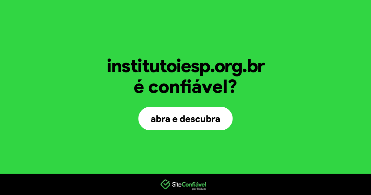 O site institutoiesp.org.br é confiável?