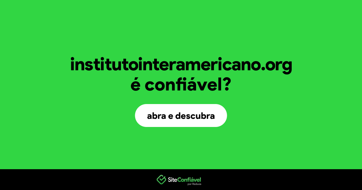 O site institutointeramericano.org é confiável?