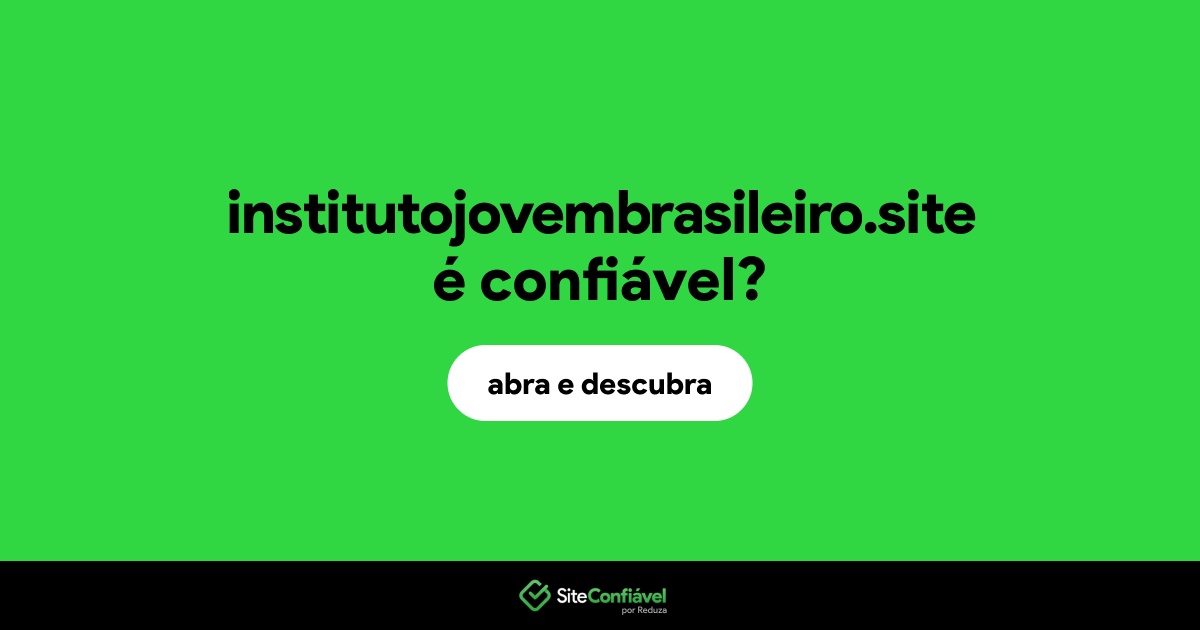 O site institutojovembrasileiro.site é confiável?