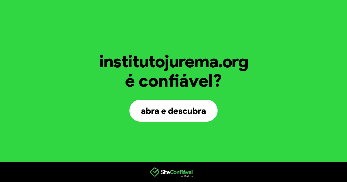 O site institutojurema.org é confiável?