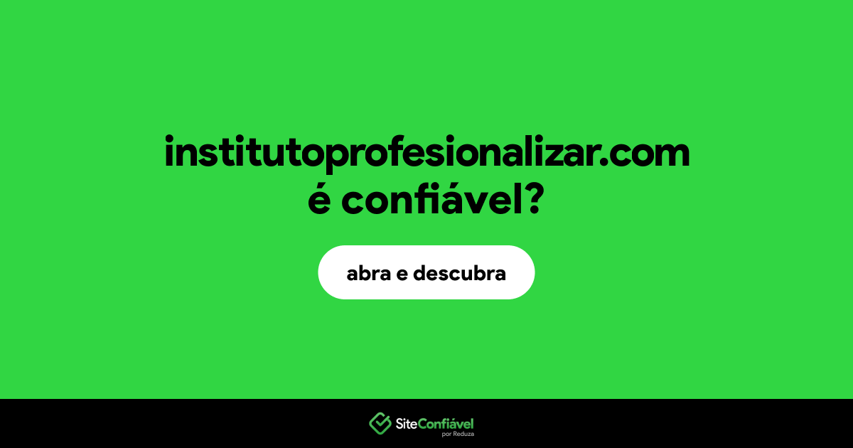 O site institutoprofesionalizar.com é confiável?