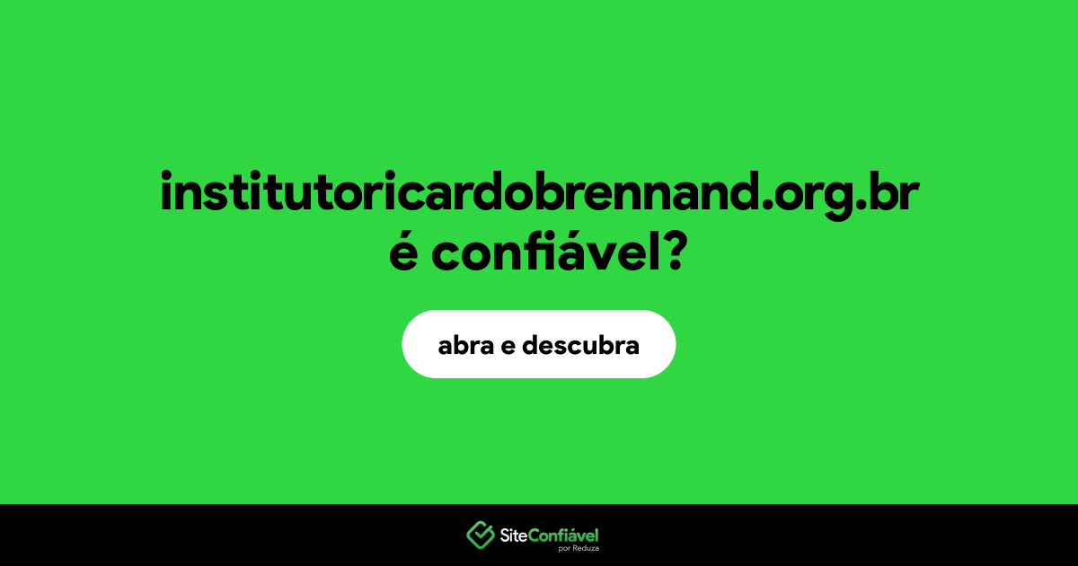 O site institutoricardobrennand.org.br é confiável?