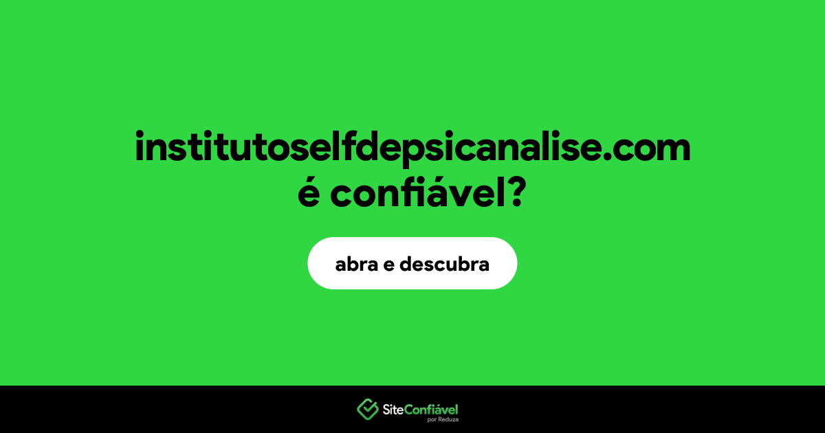 O site institutoselfdepsicanalise.com é confiável?