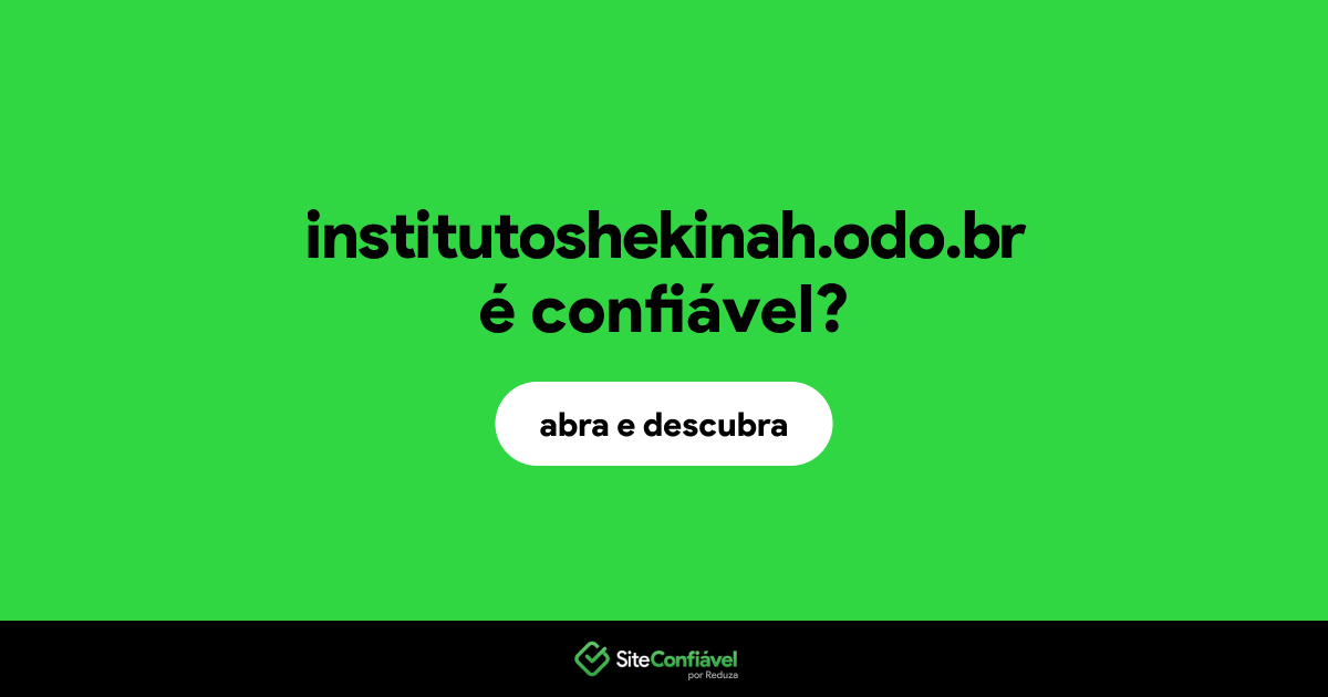 O site institutoshekinah.odo.br é confiável?