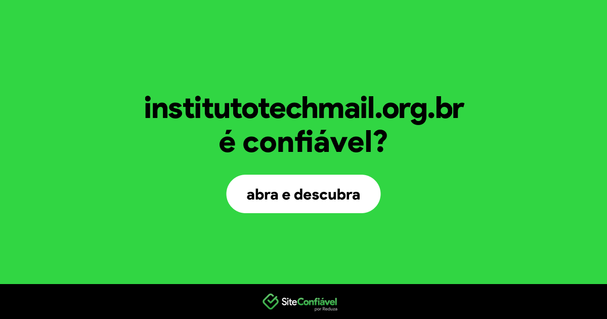 O site institutotechmail.org.br é confiável?
