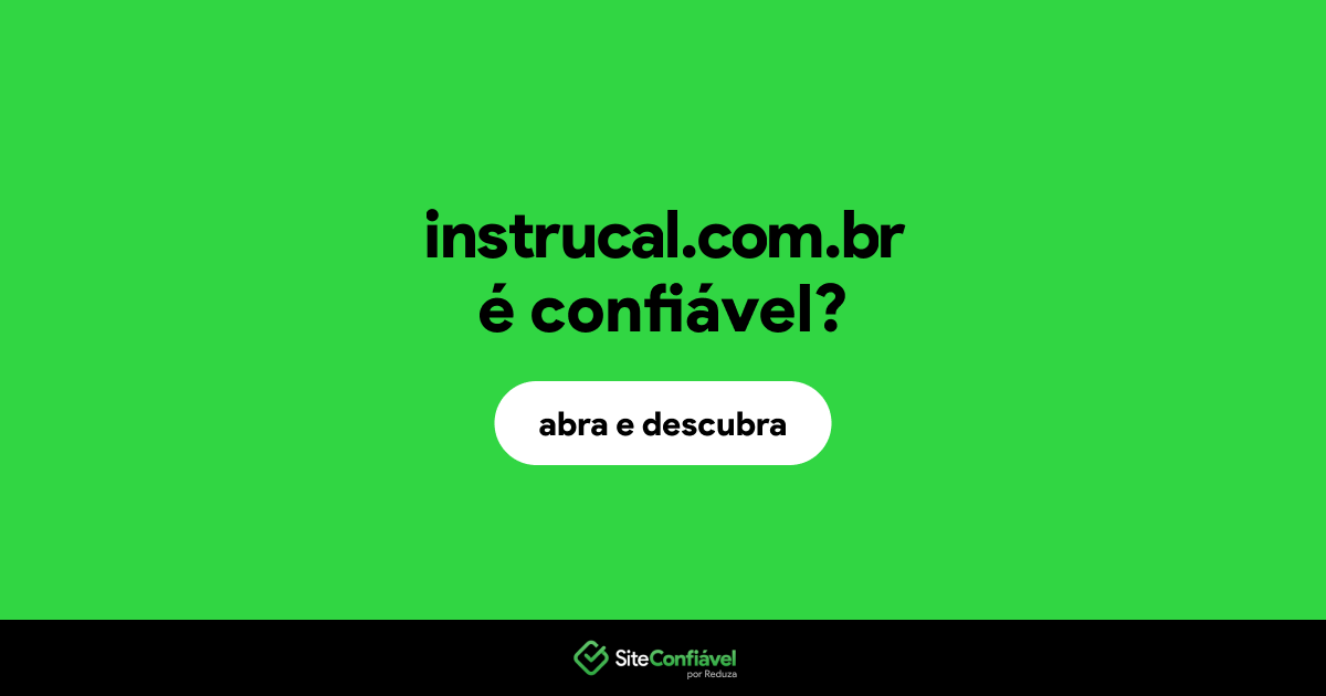 O site instrucal.com.br é confiável?