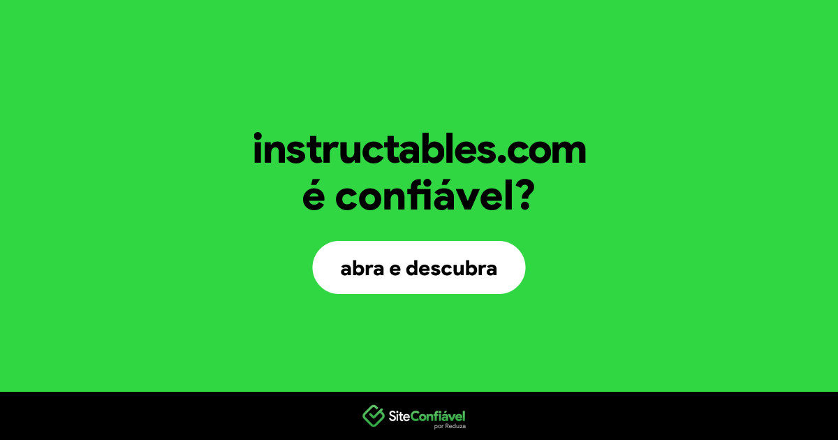 O site instructables.com é confiável?