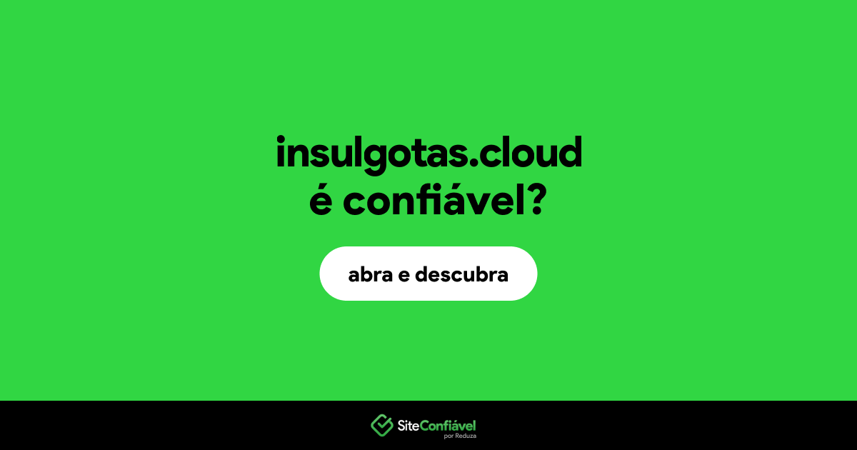 O site insulgotas.cloud é confiável?