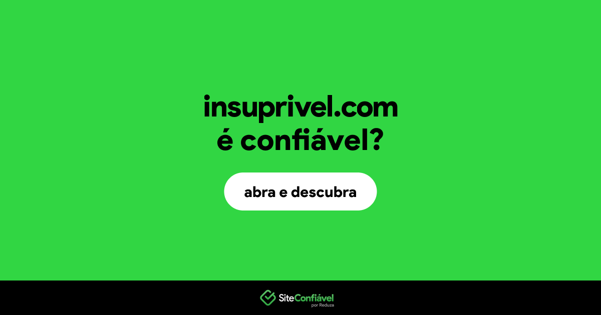 O site insuprivel.com é confiável?