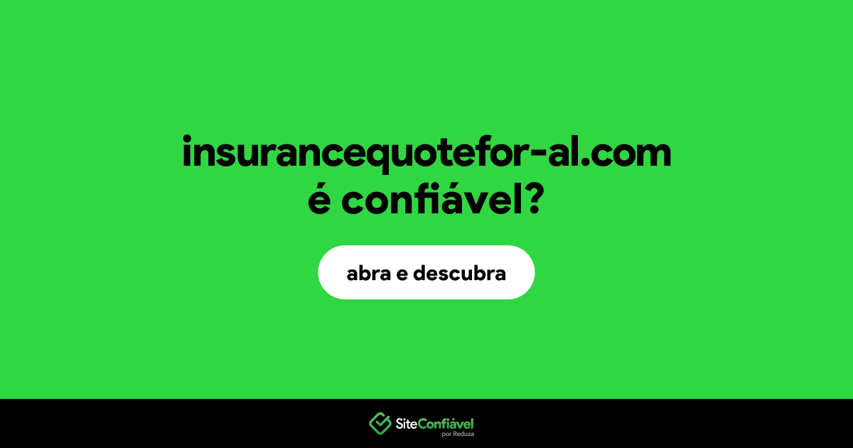 O site insurancequotefor-al.com é confiável?