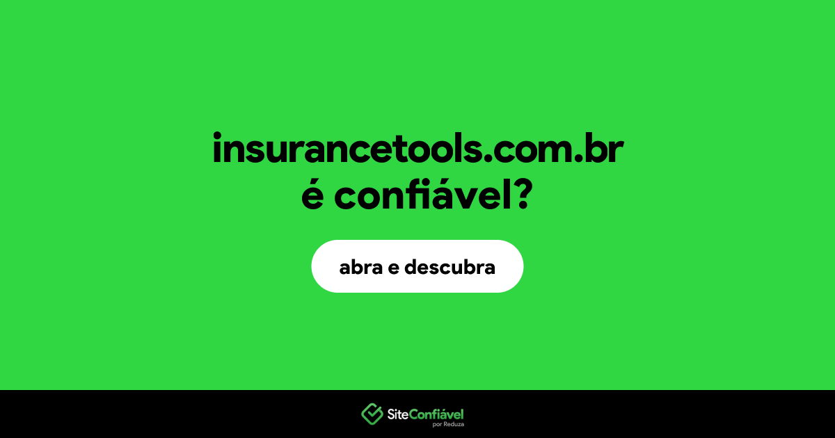 O site insurancetools.com.br é confiável?