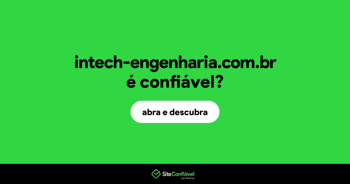 O site intech-engenharia.com.br é confiável?
