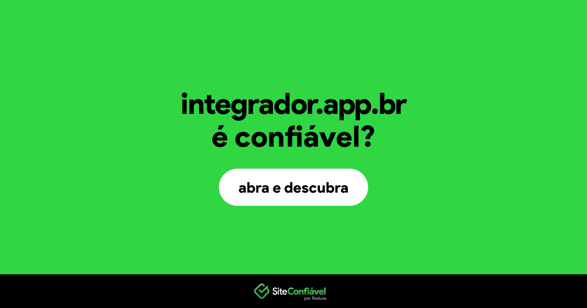 O site integrador.app.br é confiável?