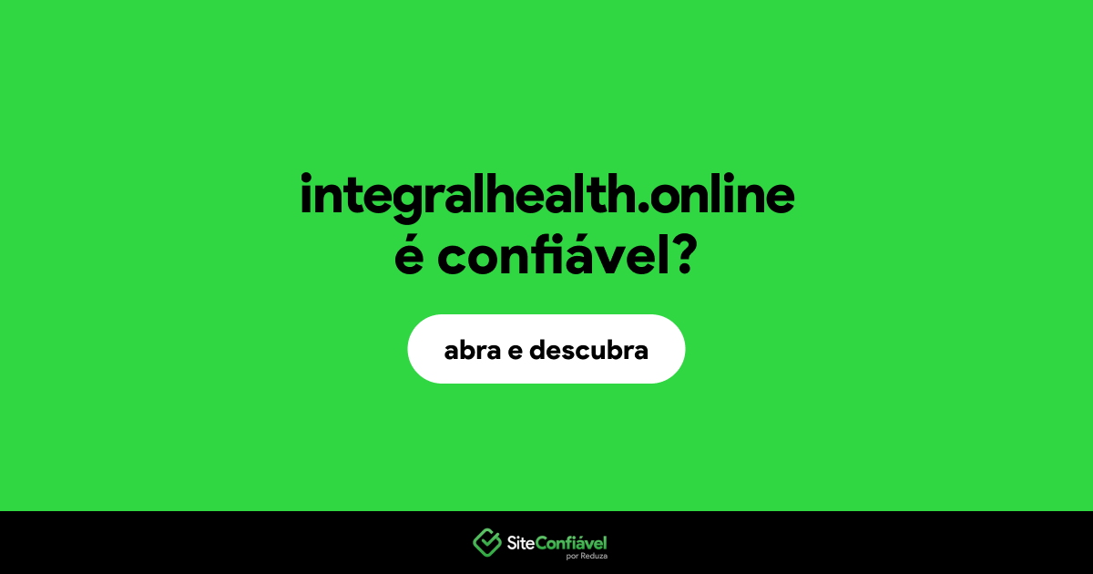 O site integralhealth.online é confiável?