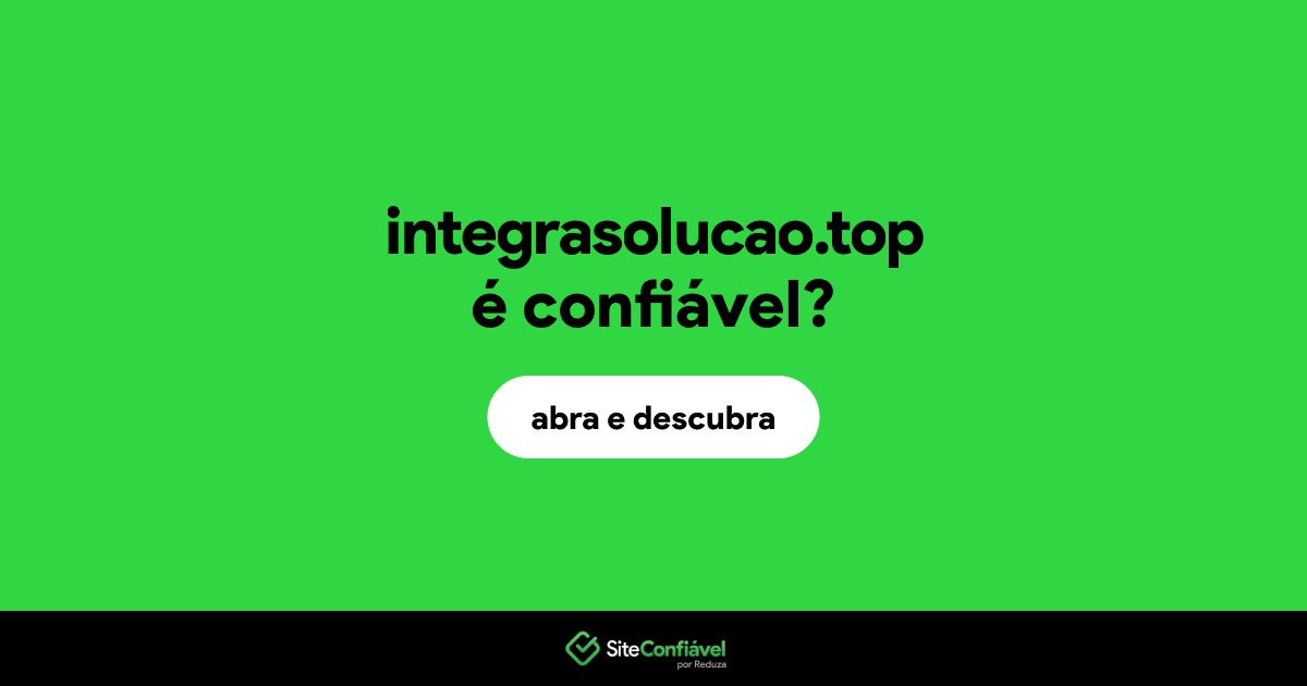 O site integrasolucao.top é confiável?