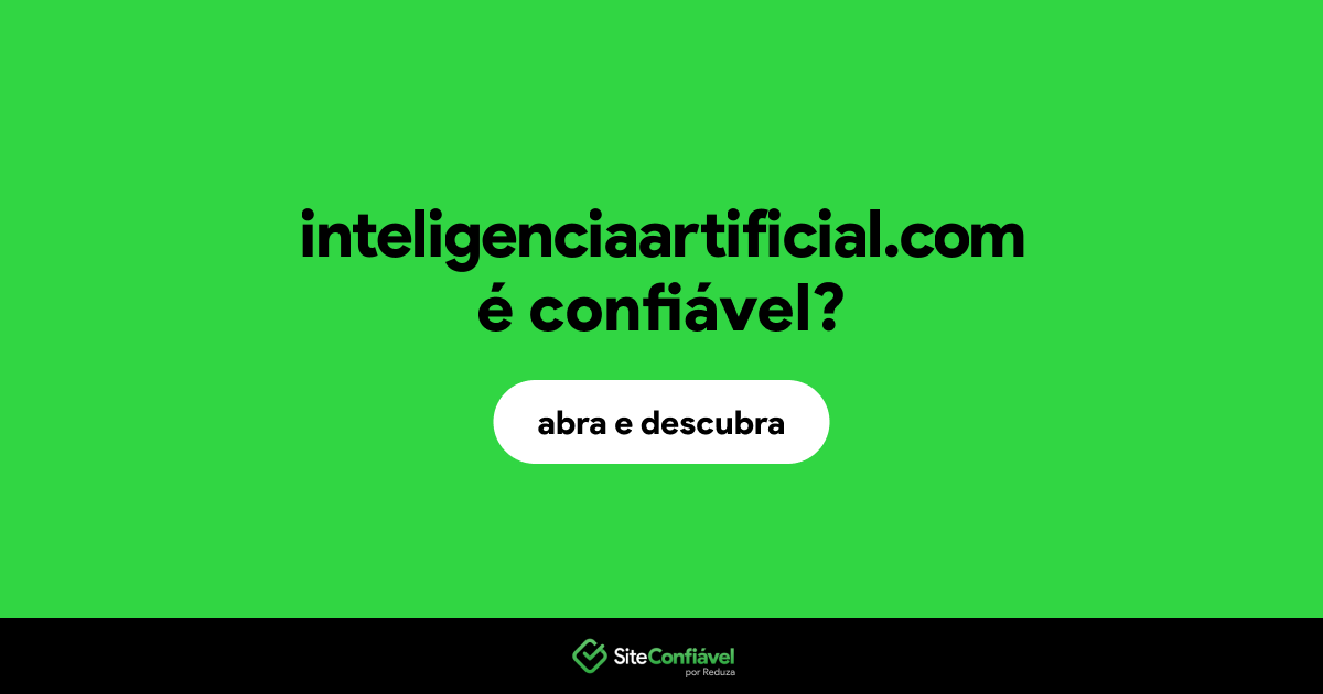 O site inteligenciaartificial.com é confiável?