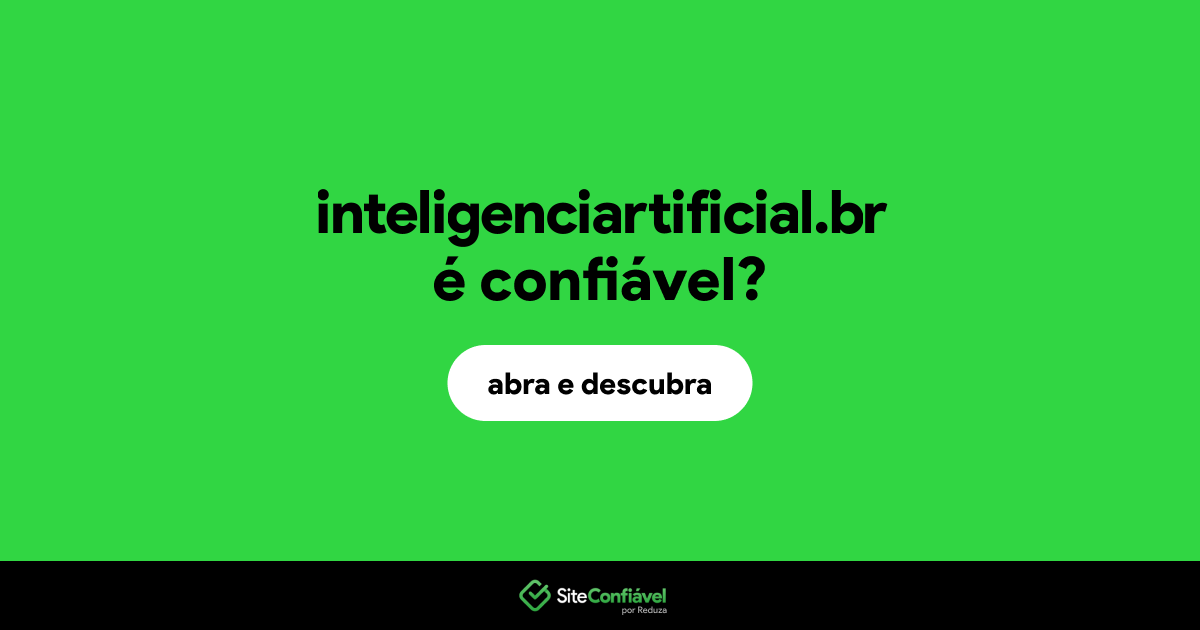 O site inteligenciartificial.br é confiável?