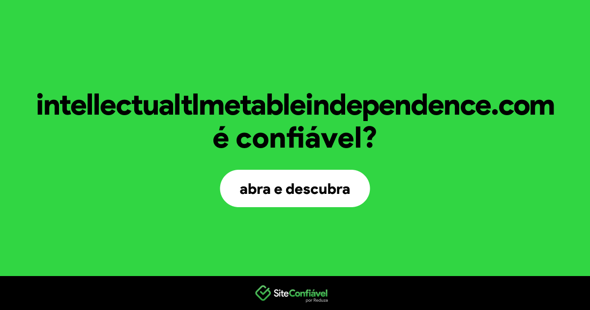 O site intellectualtlmetableindependence.com é confiável?