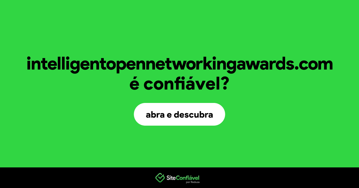 O site intelligentopennetworkingawards.com é confiável?