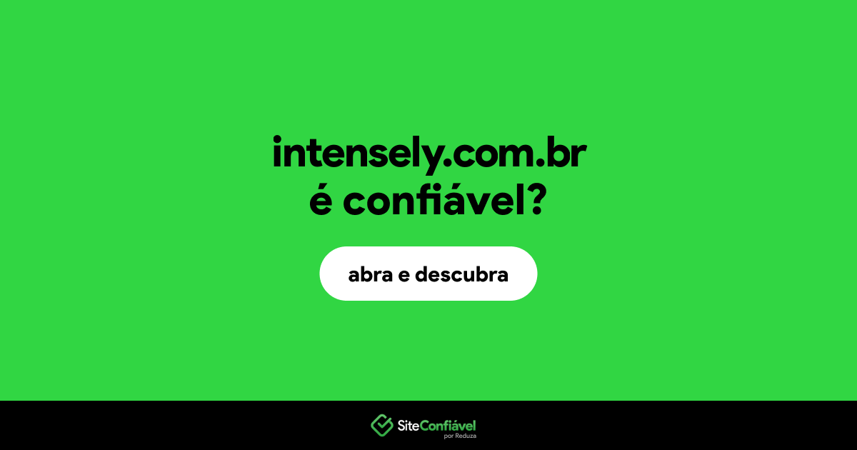 O site intensely.com.br é confiável?