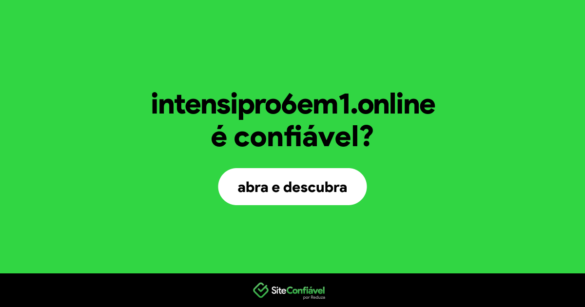 O site intensipro6em1.online é confiável?