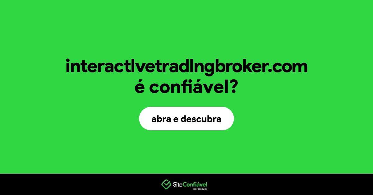 O site interactlvetradlngbroker.com é confiável?