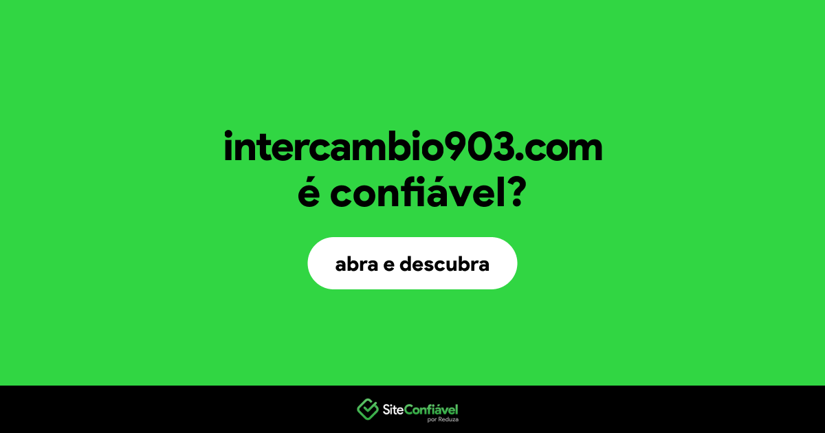O site intercambio903.com é confiável?