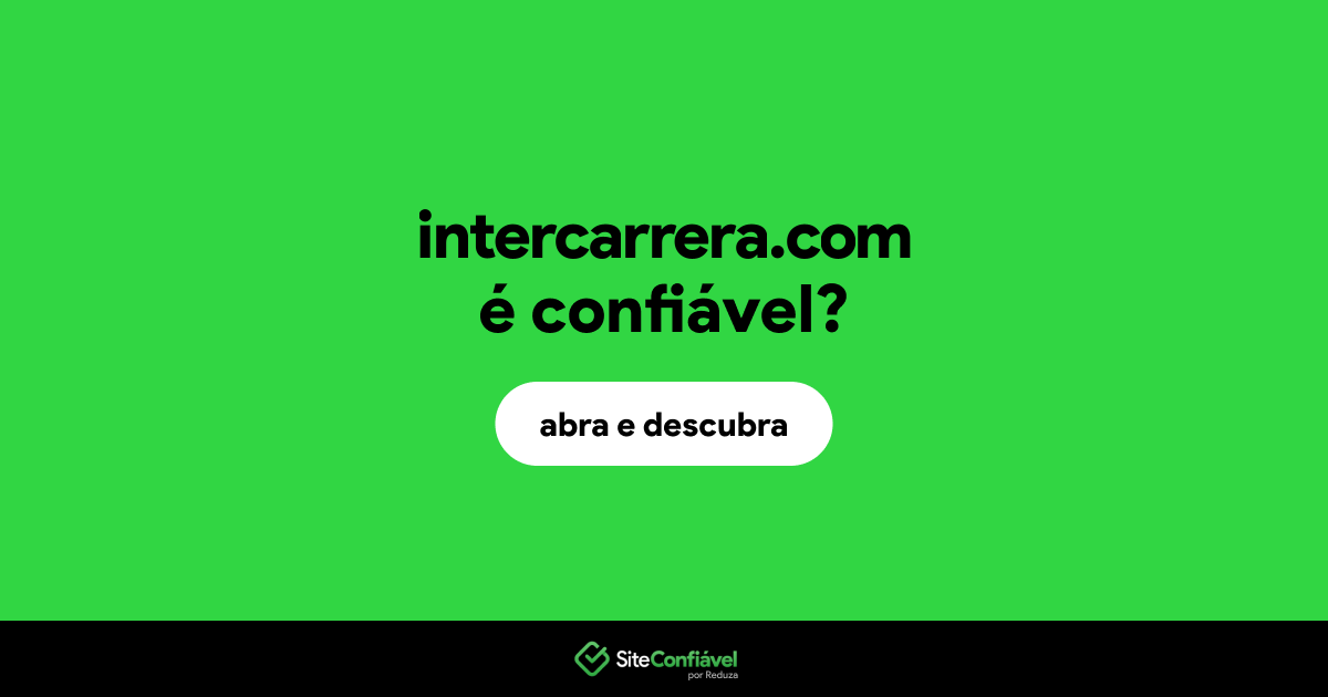 O site intercarrera.com é confiável?