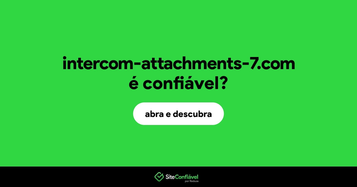O site intercom-attachments-7.com é confiável?