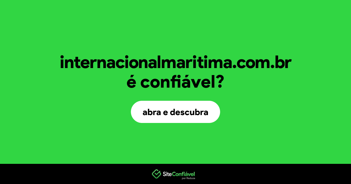 O site internacionalmaritima.com.br é confiável?