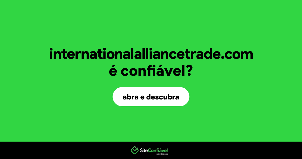 O site internationalalliancetrade.com é confiável?