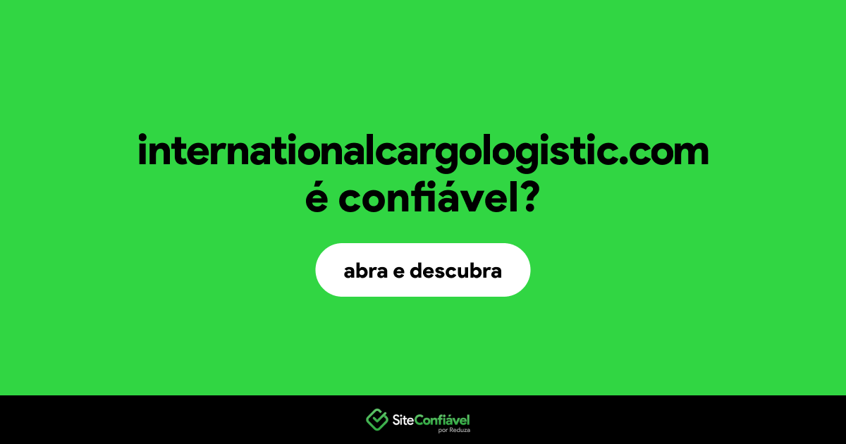 O site internationalcargologistic.com é confiável?
