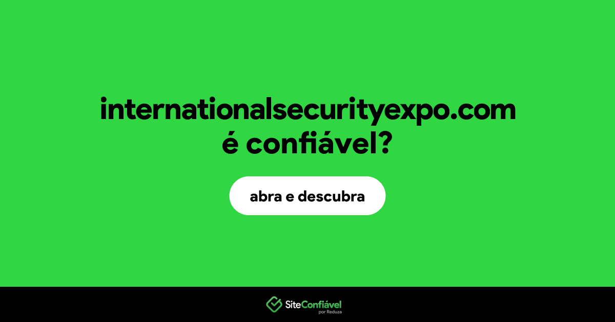 O site internationalsecurityexpo.com é confiável?