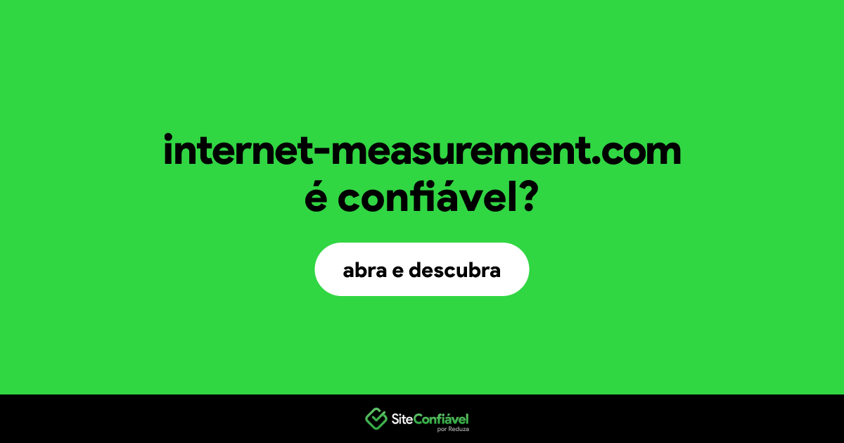 O site internet-measurement.com é confiável?