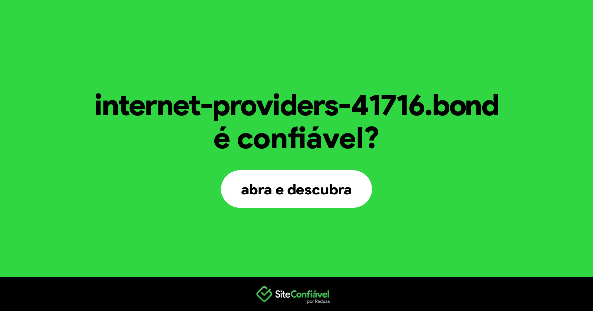 O site internet-providers-41716.bond é confiável?