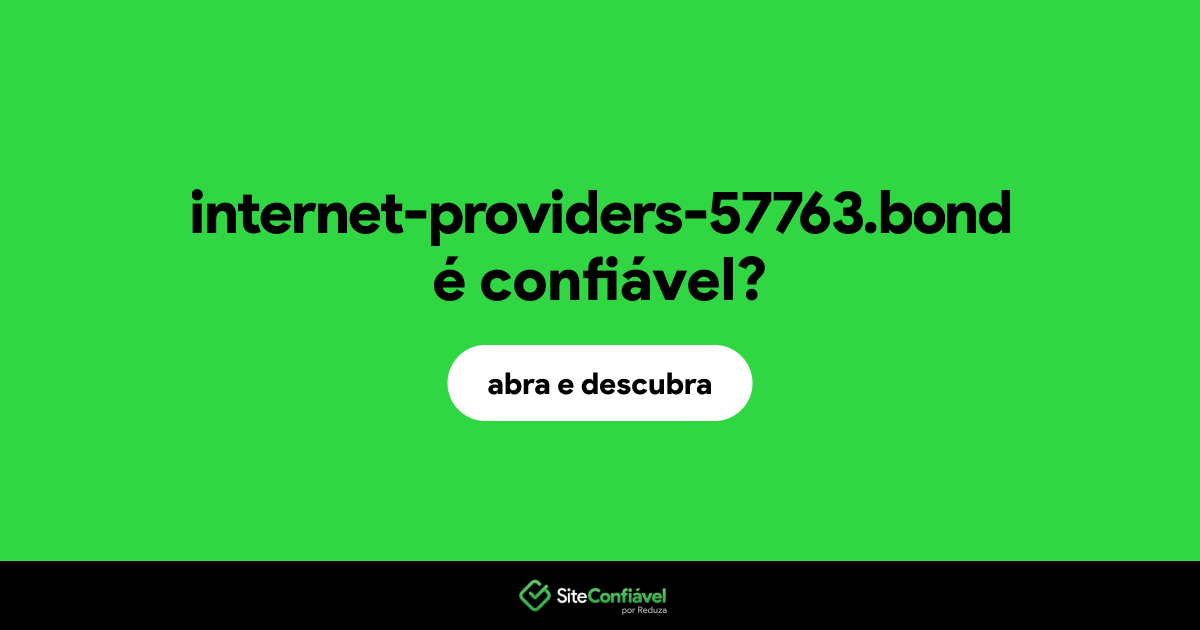 O site internet-providers-57763.bond é confiável?