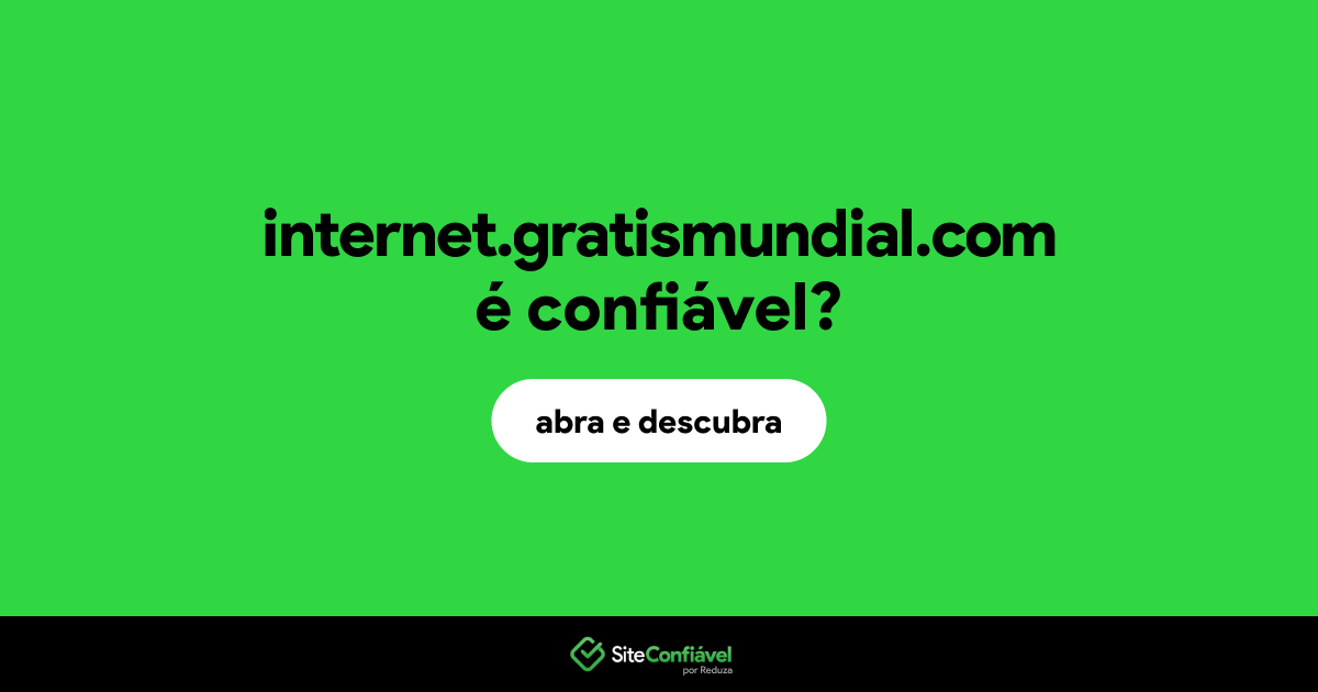O site internet.gratismundial.com é confiável?