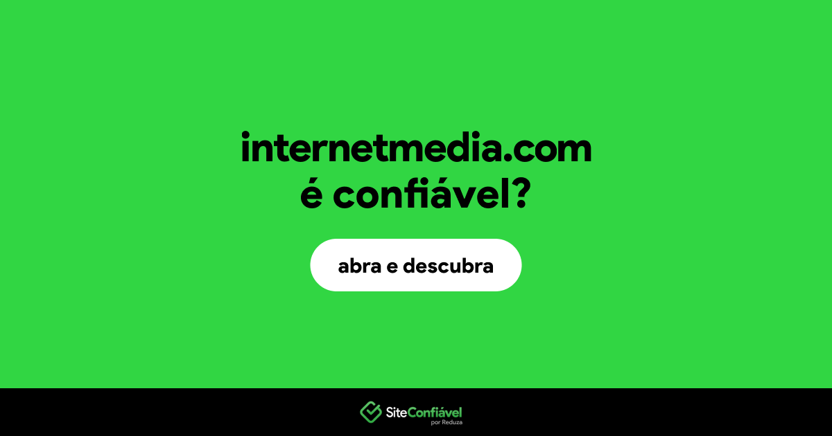 O site internetmedia.com é confiável?