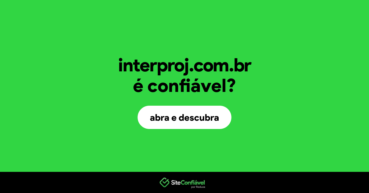 O site interproj.com.br é confiável?