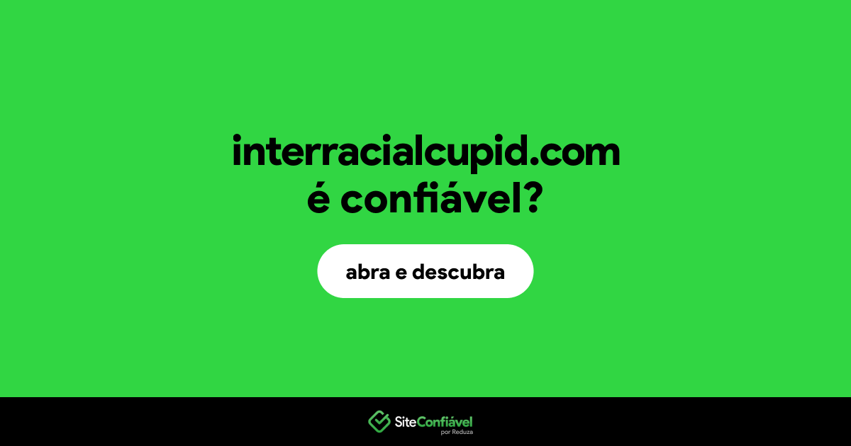 O site interracialcupid.com é confiável?