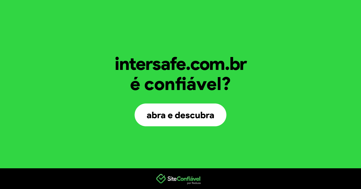 O site intersafe.com.br é confiável?