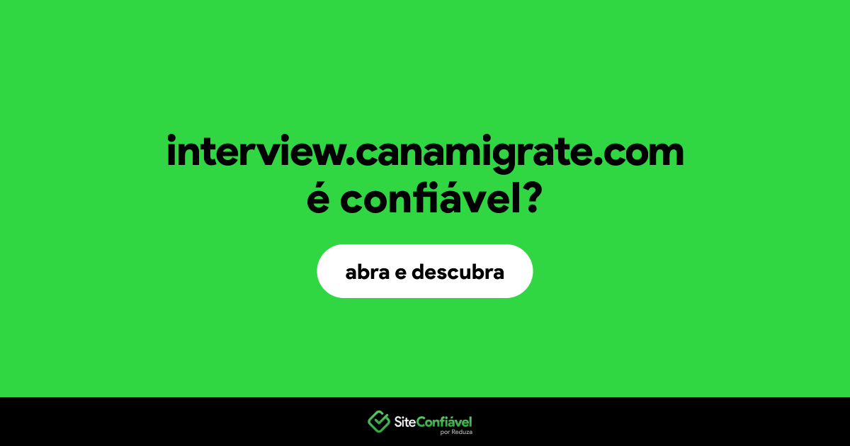 O site interview.canamigrate.com é confiável?