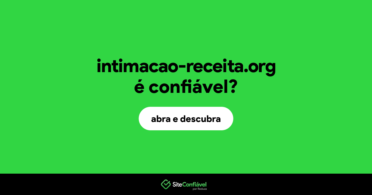 O site intimacao-receita.org é confiável?