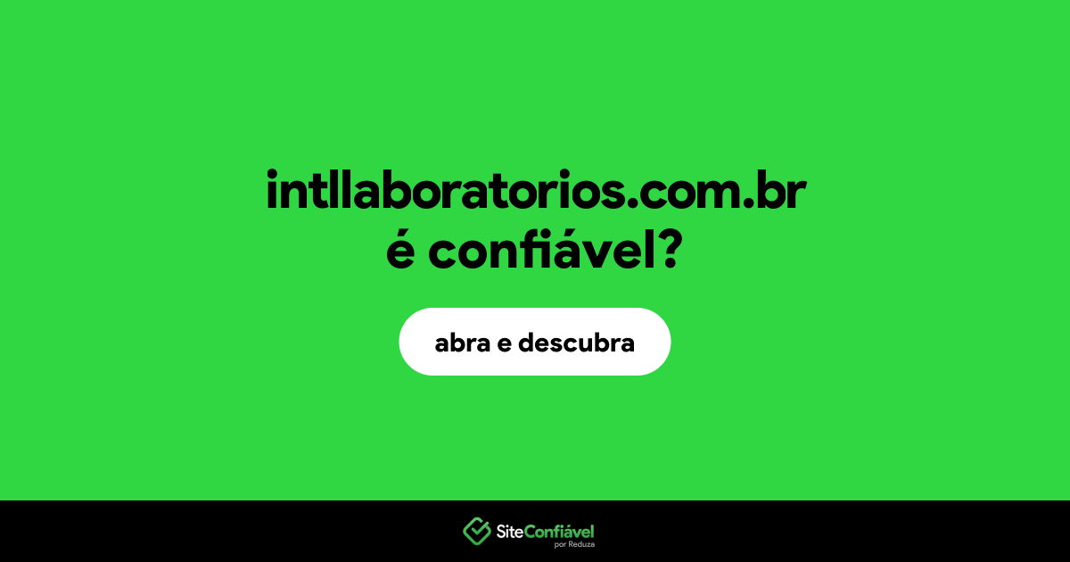 O site intllaboratorios.com.br é confiável?